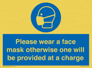 Please wear a face mask otherwise one will be provided at a charge